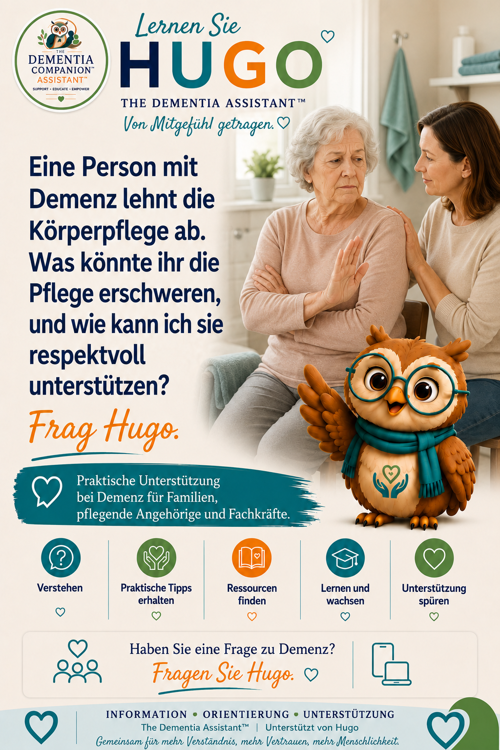 Eine demenzkranke Person verweigert die persönliche Betreuung. Was könnte es schwierig machen und wie kann ich sie respektvoll unterstützen? — Ask Hugo