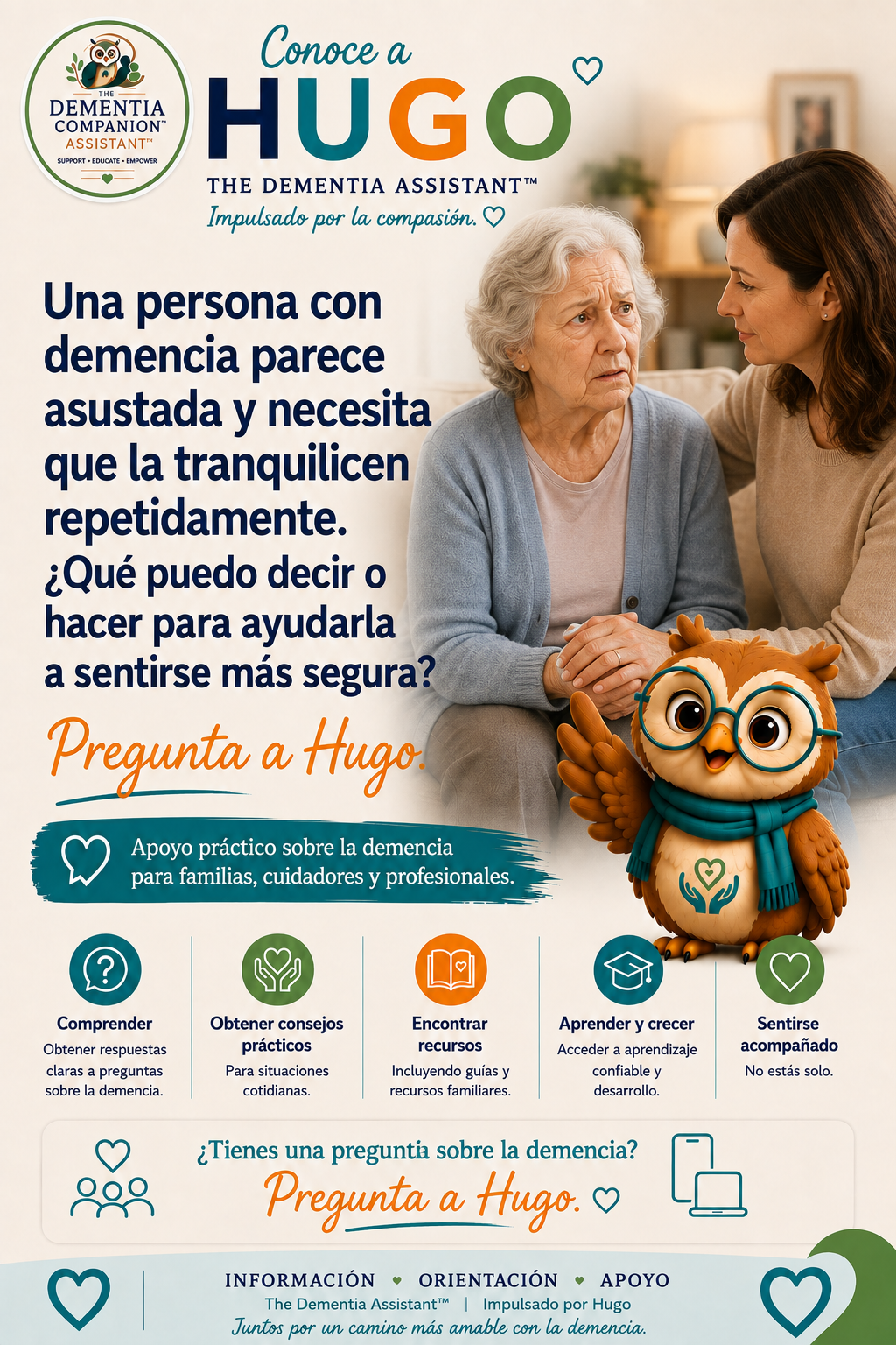 Una persona con demencia parece asustada y necesita que la tranquilicen repetidamente. ¿Qué puedo decir o hacer para ayudarlos a sentirse más seguros? — Ask Hugo