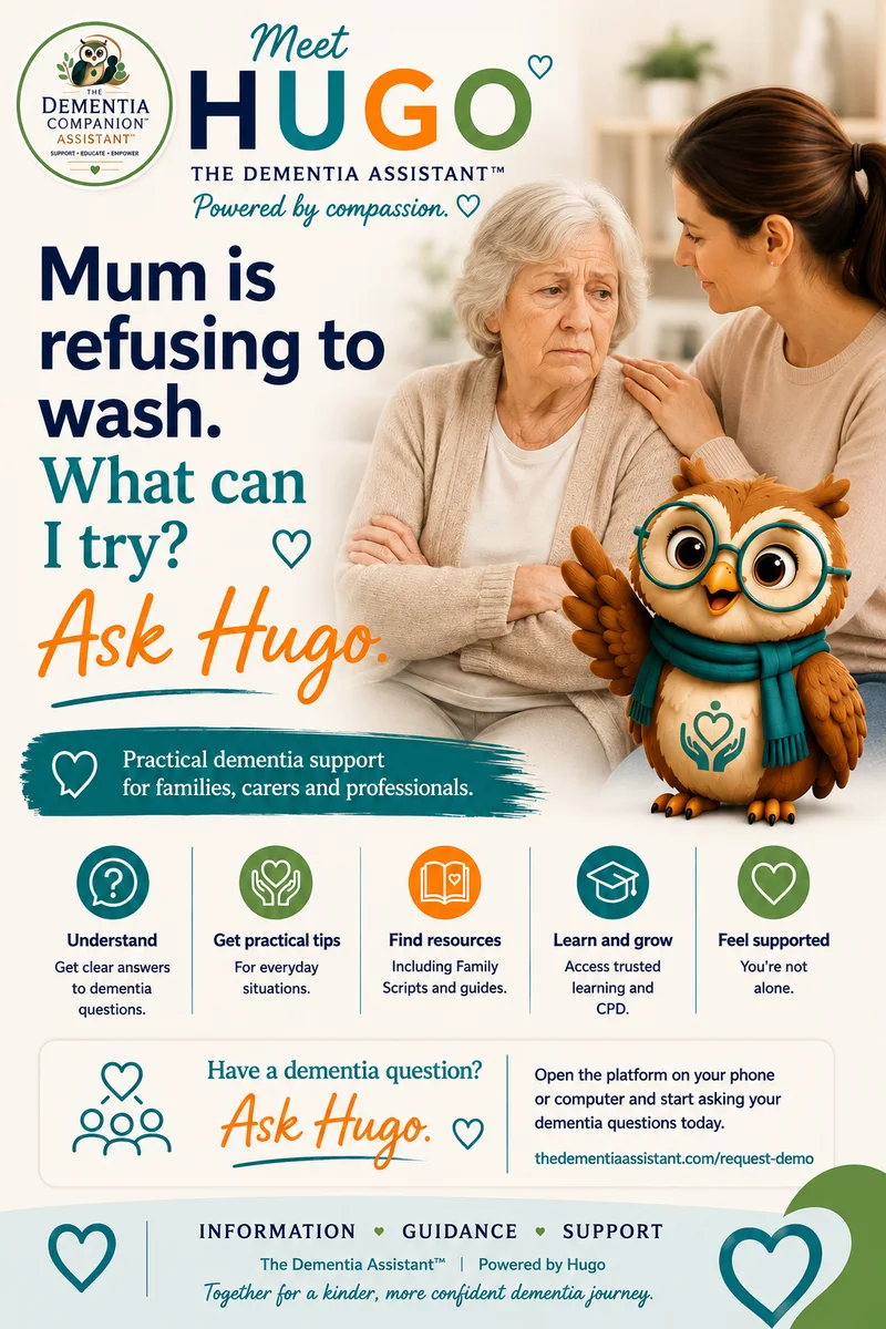 Ask Hugo poster about a mum living with dementia who is refusing to wash.